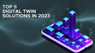 Top 9 Digital Twin Solutions in 2023