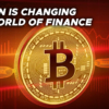 4 Ways By Which Bitcoin is Changing the World of Finance