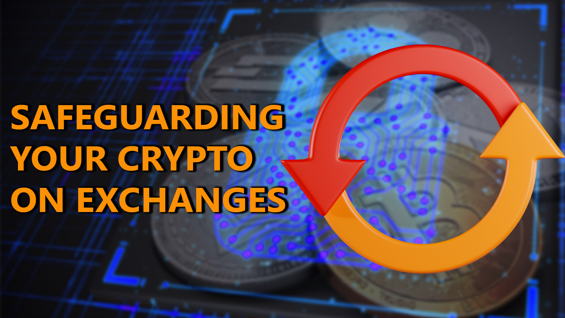 Safeguarding Your Crypto on Exchanges